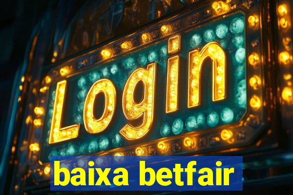 baixa betfair